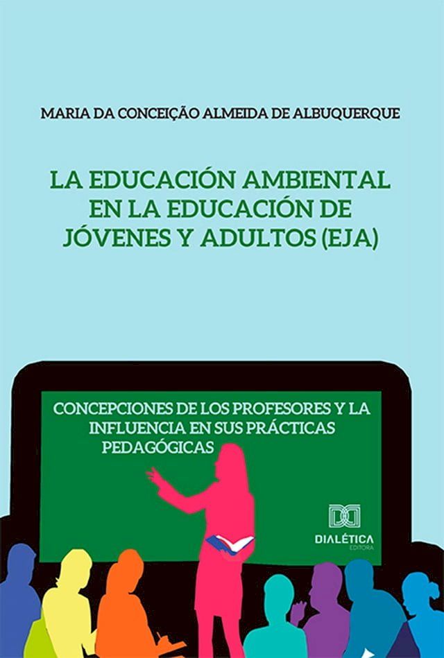  La Educación Ambiental en la Educación de Jóvenes y Adultos (EJA)(Kobo/電子書)