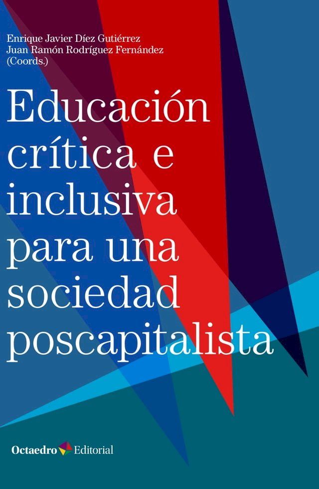  Educaci&oacute;n cr&iacute;tica e inclusiva para una sociedad poscapitalista(Kobo/電子書)