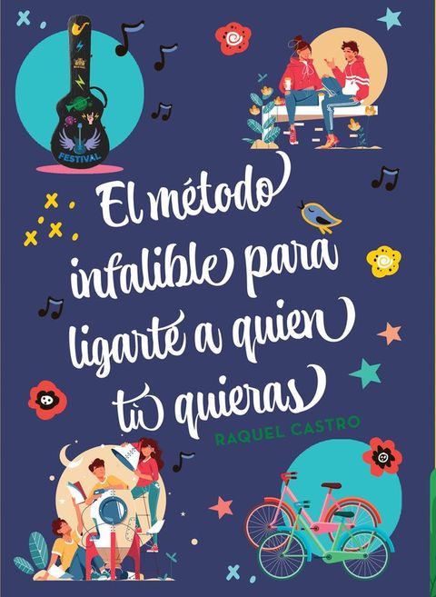 El método infalible para ligarte a quien tú quieras(Kobo/電子書)