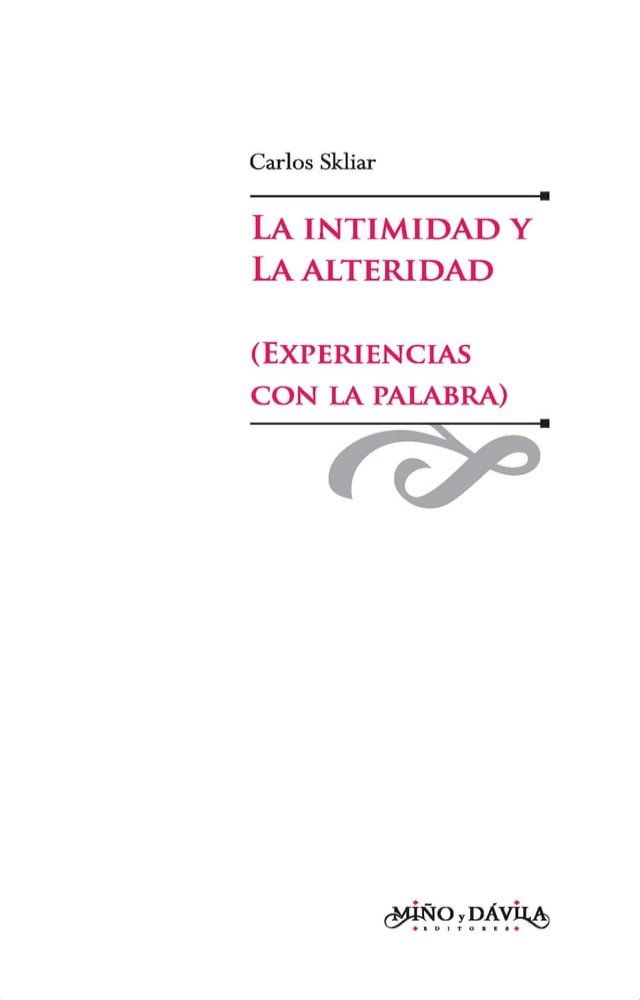  La intimidad y la alteridad (experiencias con la palabra)(Kobo/電子書)