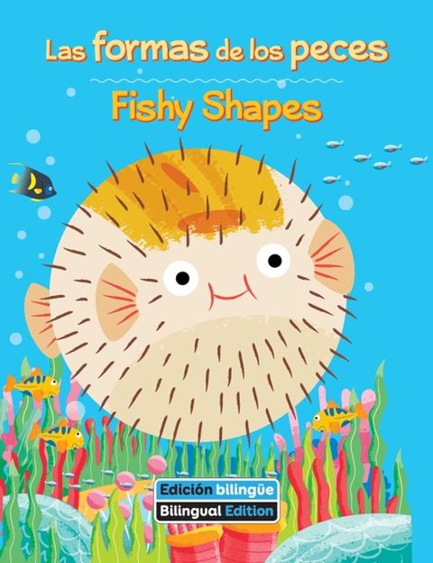 Las formas de los peces / Fishy Shapes(Kobo/電子書)