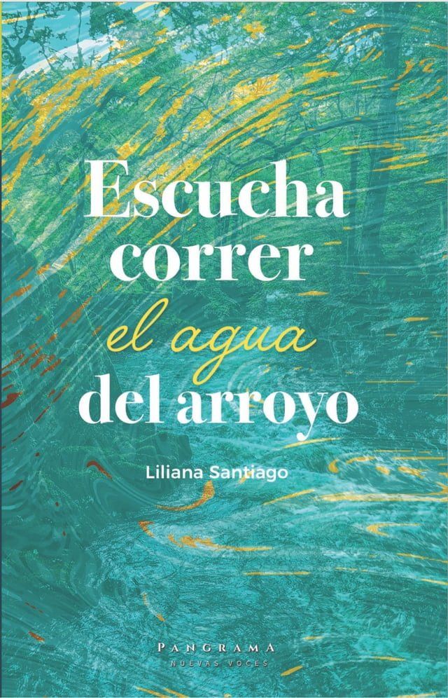  Escucha correr el agua del arroyo(Kobo/電子書)