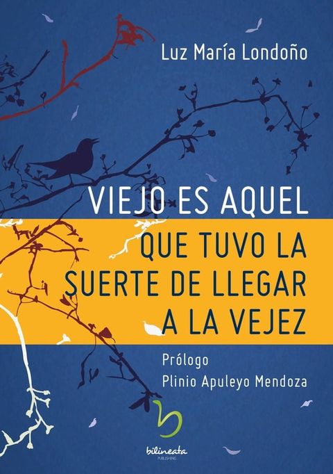 Viejo es aquel que tuvo la suerte de llegar a la vejez(Kobo/電子書)