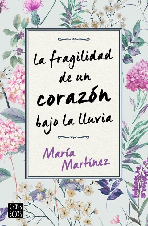 La fragilidad de un corazón bajo la lluvia(Kobo/電子書)