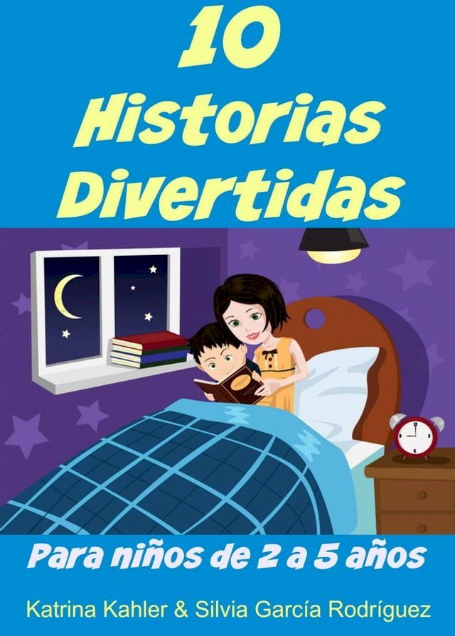  10 Historias Divertidas para ni&ntilde;os de 2 a 5 a&ntilde;os(Kobo/電子書)