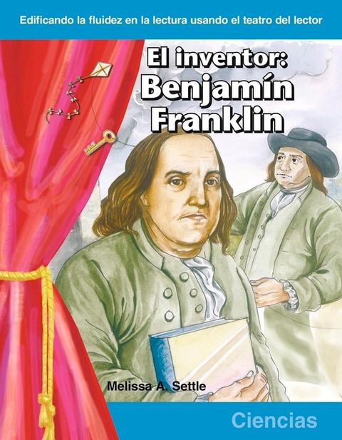 El inventor: Benjam&iacute;n Franklin(Kobo/電子書)