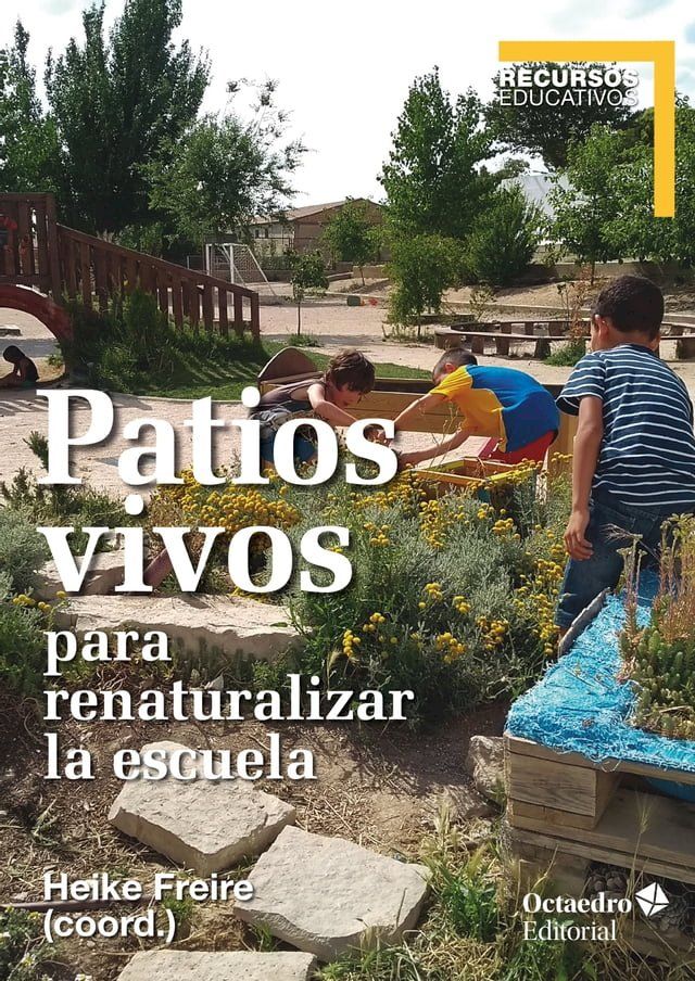  Patios vivos para renaturalizar la escuela(Kobo/電子書)