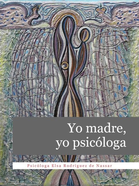 Yo madre, yo psic&Atilde;³loga(Kobo/電子書)