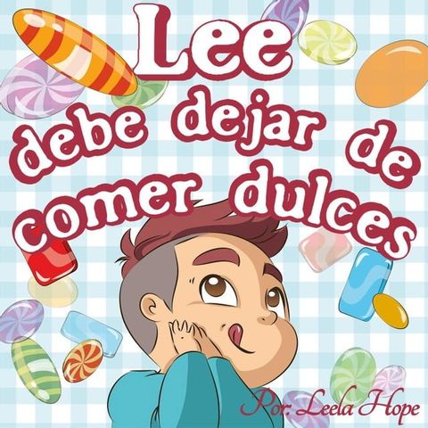 Lee debe dejar de comer dulces(Kobo/電子書)