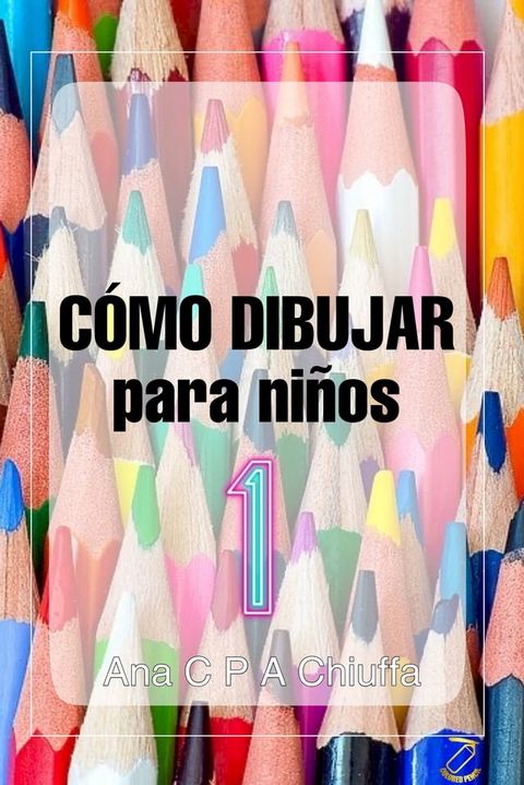 C&Oacute;MO DIBUJAR para ni&ntilde;os 1(Kobo/電子書)