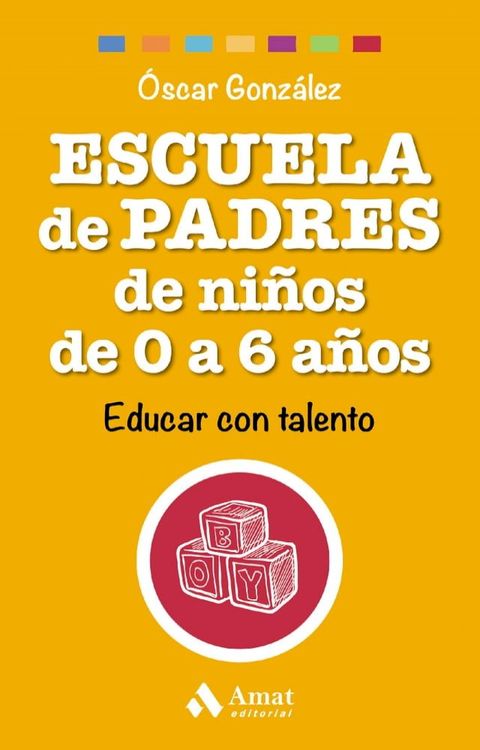 Escuela de Padres de ni&ntilde;os de 0 a 6 a&ntilde;os. Ebook.(Kobo/電子書)