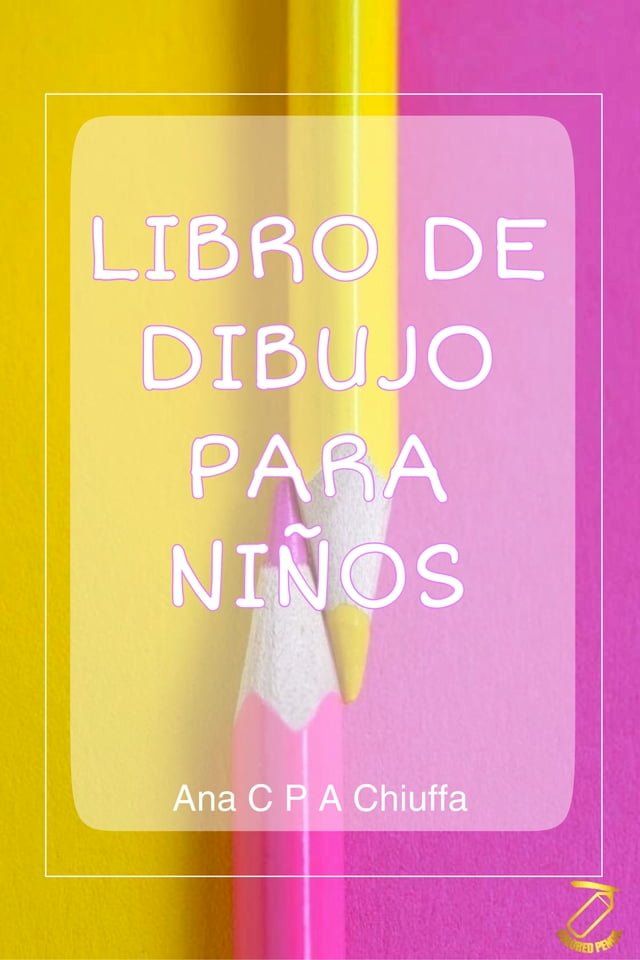  LIBRO DE DIBUJO PARA NI&Ntilde;OS(Kobo/電子書)