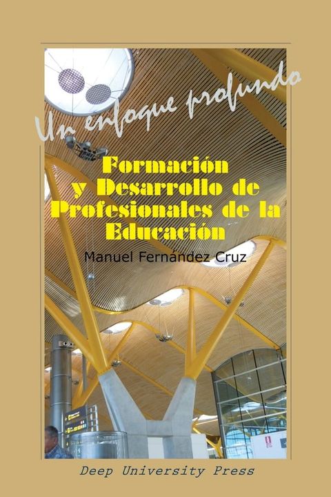 Formaci&oacute;n y Desarrollo de Profesionales de la Educaci&oacute;n: Un Enfoque Profundo(Kobo/電子書)