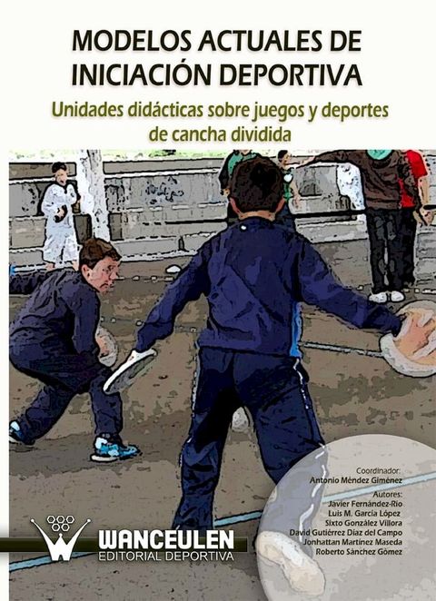 Unidades didácticas sobre juegos y deportes de cancha dividida(Kobo/電子書)