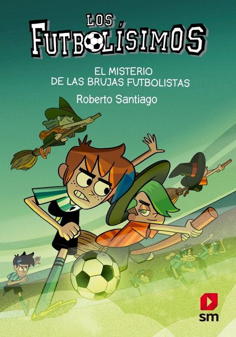 Los Futbolísimos 19. El misterio de las brujas futbolistas(Kobo/電子書)