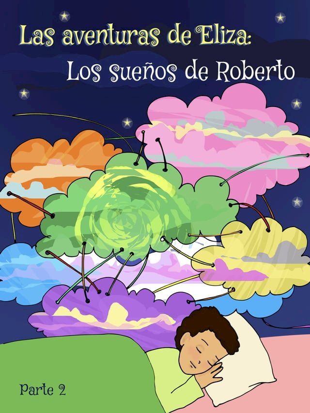  Las aventuras de Eliza: Los sueños de Roberto(Kobo/電子書)