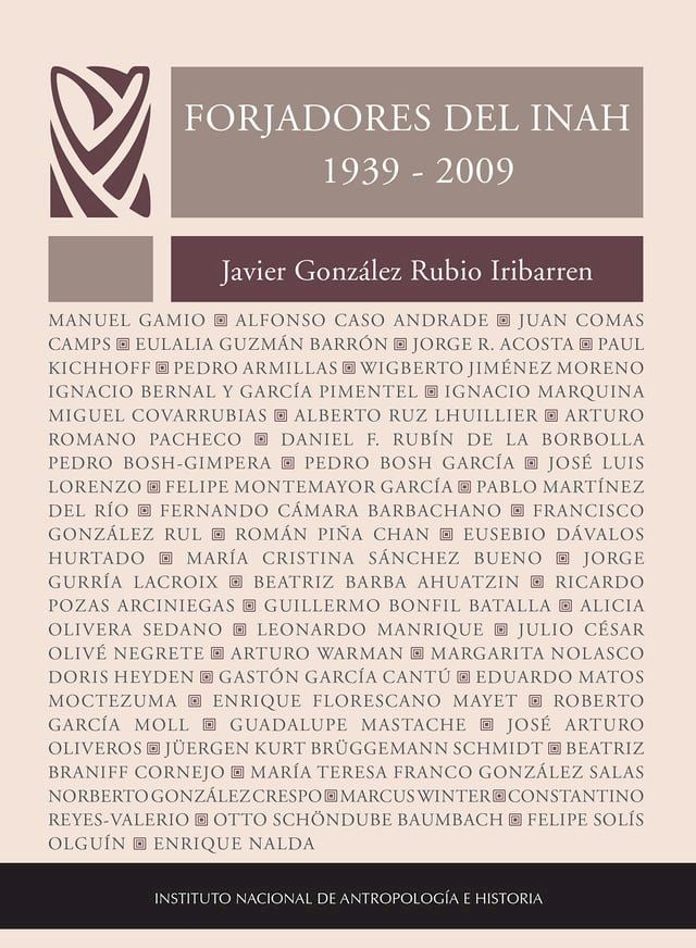  Forjadores del Instituto Nacional de Antropología e Historia (1939-2009)(Kobo/電子書)