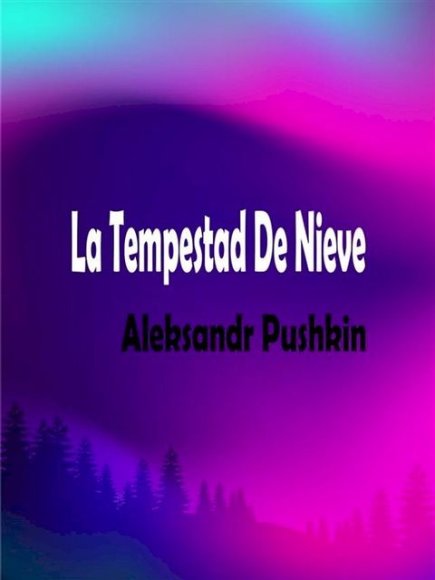 La Tempestad De Nieve(Kobo/電子書)