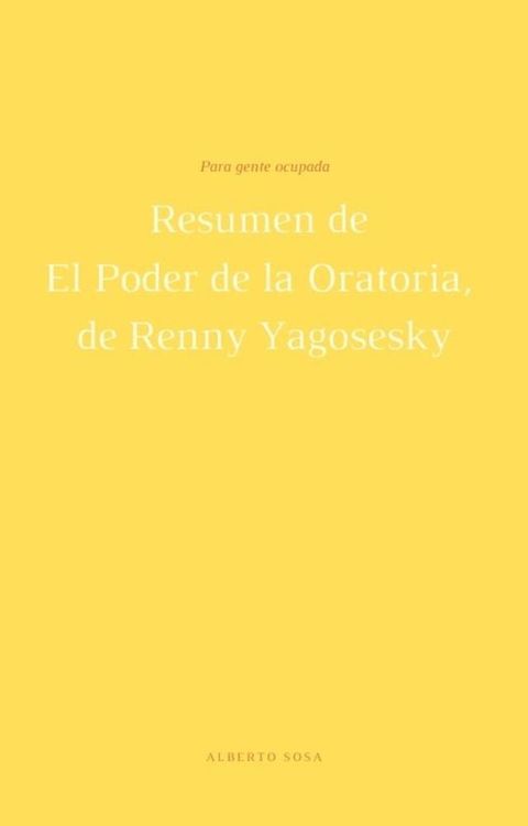 Resumen. El Poder de la Oratoria, de Renny Yagosesky(Kobo/電子書)