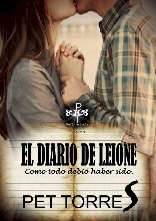  El Diario de Leione: Como todo debió haber sido.(Kobo/電子書)