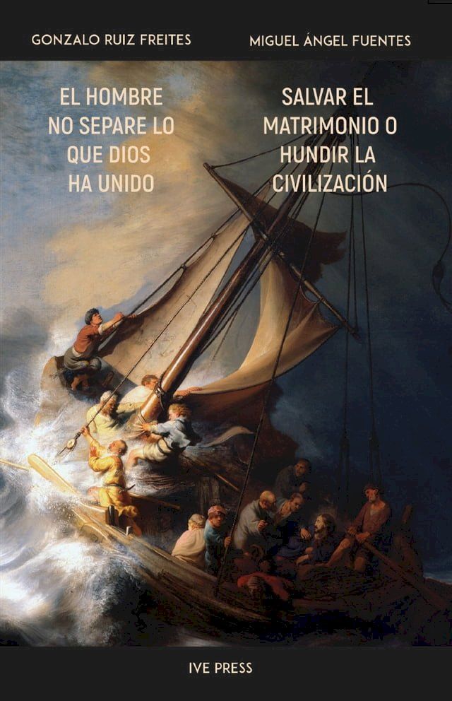  El Hombre no Separe lo que Dios ha Unido - Salvar el Matrimonio o Hundir la Civilización(Kobo/電子書)