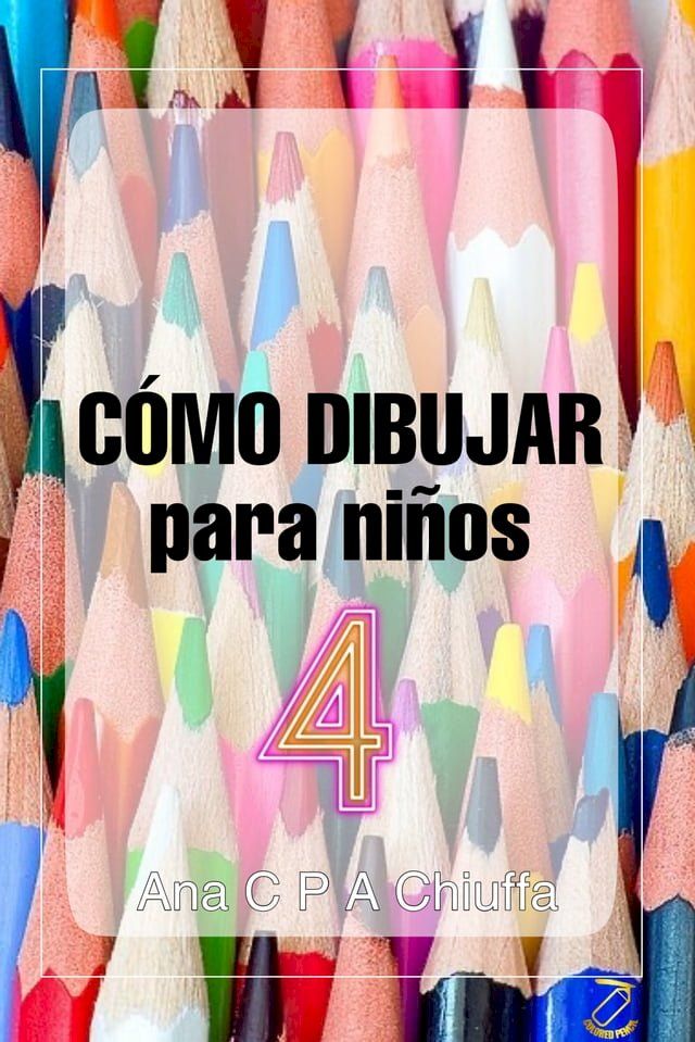  C&Oacute;MO DIBUJAR para niños 4(Kobo/電子書)