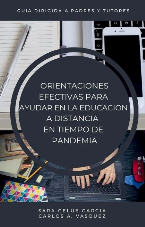 Orientaciones Efectivas para Ayudar en la Educaci&oacute;n a Distancia en Tiempo de Pandemia(Kobo/電子書)