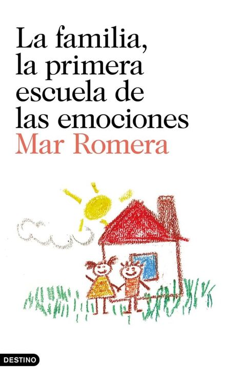 La familia, la primera escuela de las emociones(Kobo/電子書)