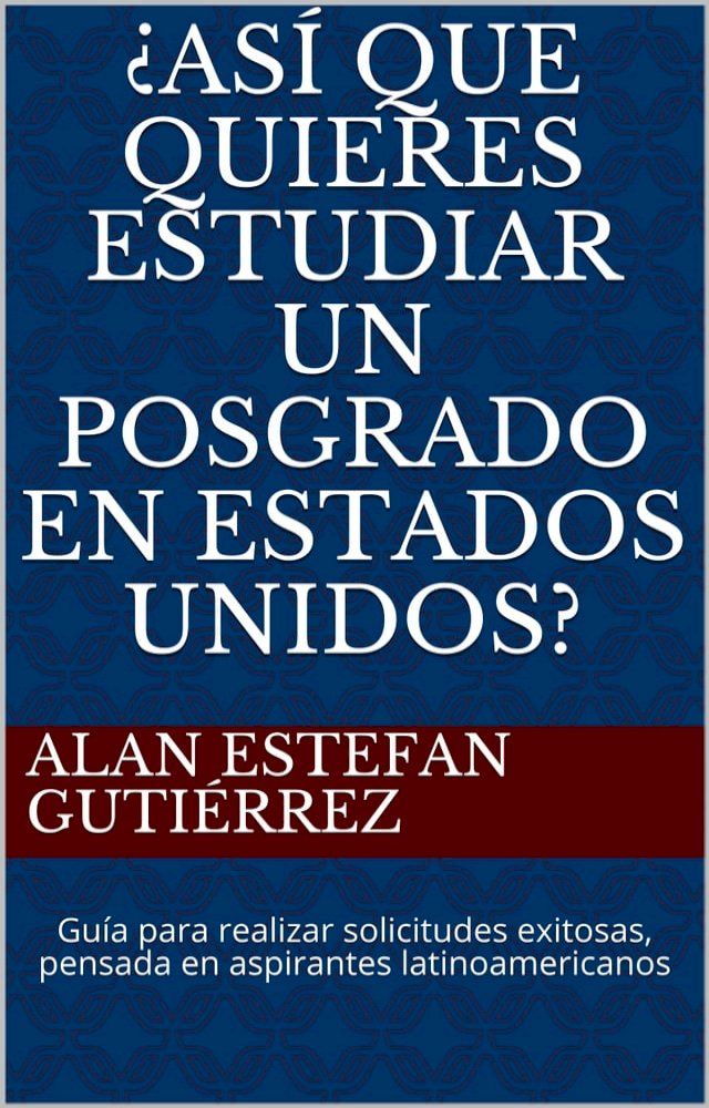  Así que quieres estudiar un posgrado en Estados Unidos(Kobo/電子書)