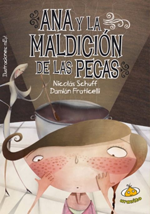 Ana y la maldici&oacute;n de las pecas.(Kobo/電子書)