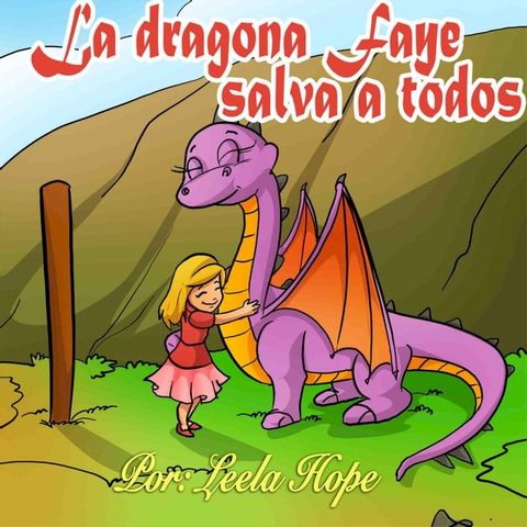 La dragona Faye salva a todos(Kobo/電子書)