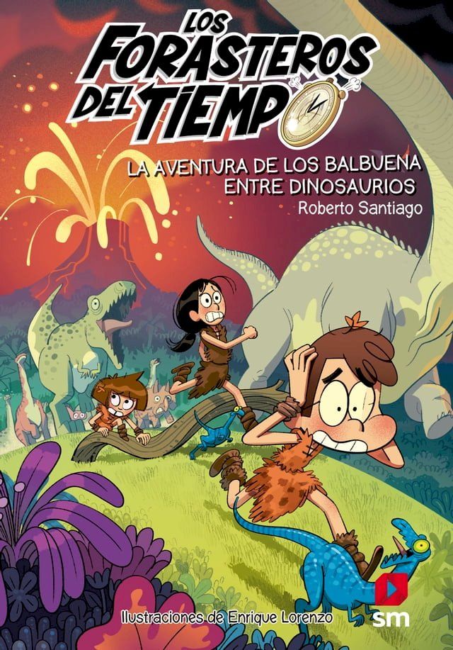  Los Forasteros del Tiempo 6: La aventura de los Balbuena entre dinosaurios(Kobo/電子書)