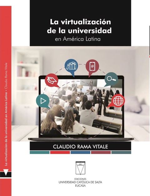 La virtualizaci&oacute;n de la universidad en Am&eacute;rica Latina(Kobo/電子書)