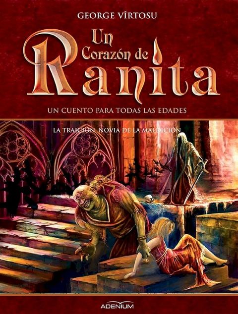 Un Coraz&oacute;n de Ranita. 5° volumen. La traici&oacute;n, novia de la maldici&oacute;n(Kobo/電子書)