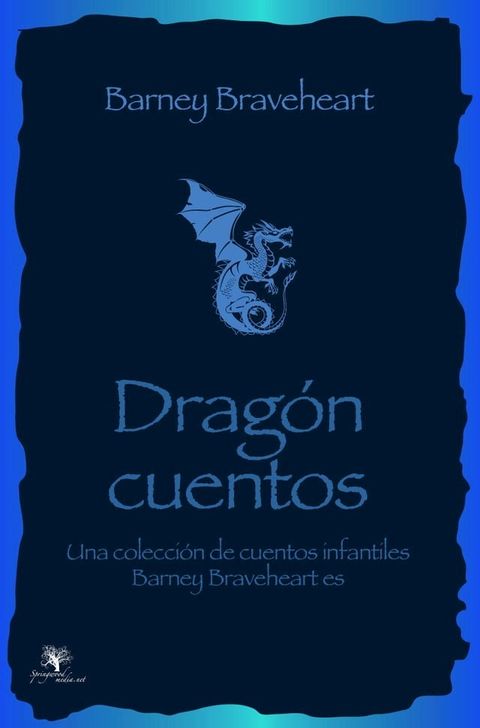 Barney Braveheart, los cuentos de dragones: Una colección de cuentos infantiles(Kobo/電子書)