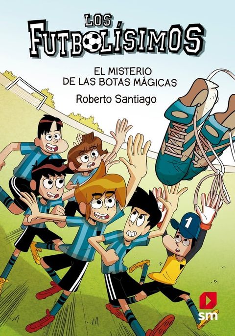 Los Futbolísimos 17. El misterio de las botas mágicas(Kobo/電子書)