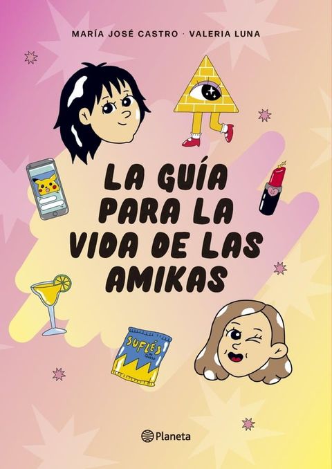 La guía para la vida de las amikas(Kobo/電子書)