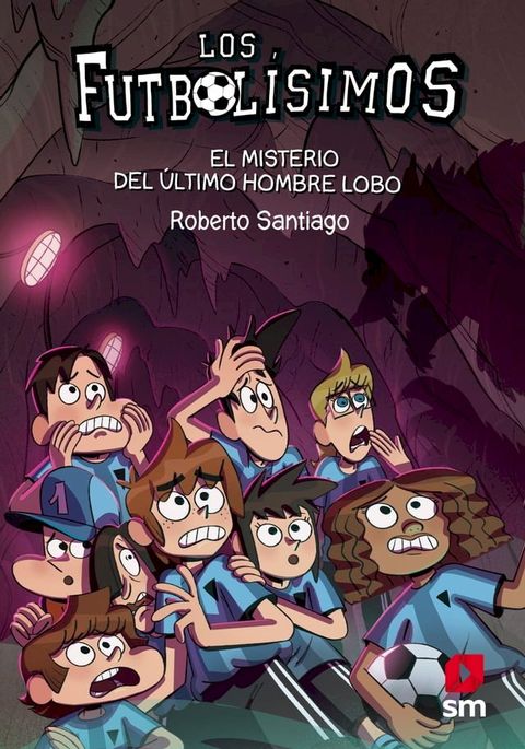 Los Futbolísimos 16. El misterio del último hombre lobo(Kobo/電子書)