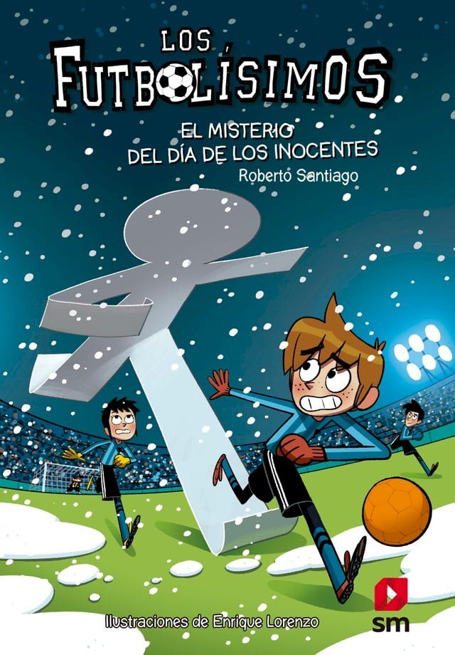  Los Futbol&iacute;simos 11. El misterio del d&iacute;a de los inocentes(Kobo/電子書)