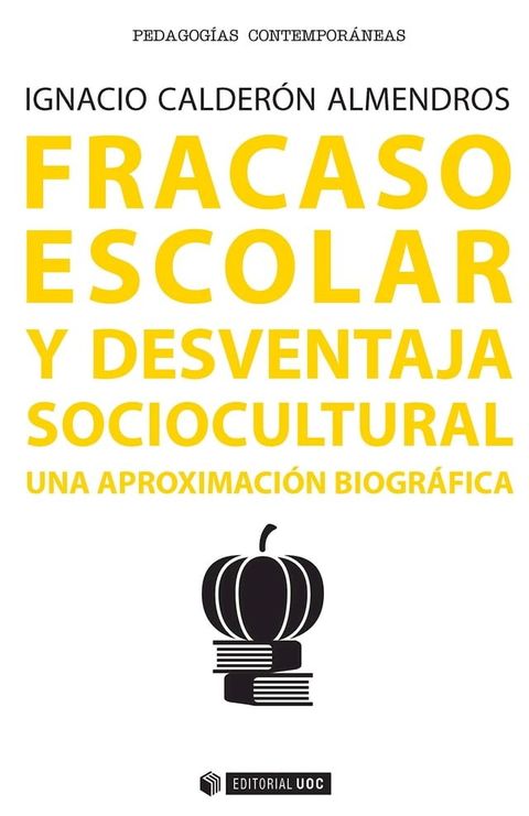 Fracaso escolar y desventaja sociocultural. Una aproximaci&oacute;n biogr&aacute;fica(Kobo/電子書)