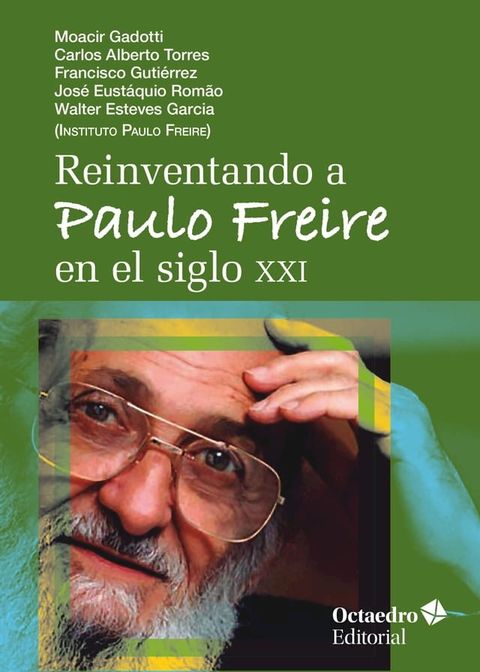 Reinventando a Paulo Freire en el siglo XXI(Kobo/電子書)