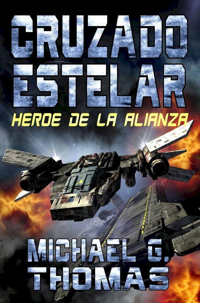  Cruzado Estelar: Heroe de la Alianza(Kobo/電子書)