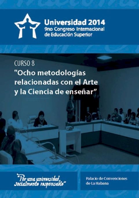 Ocho metodolog&iacute;as relacionadas con el Arte y la Ciencia de ense&ntilde;ar (curso 8)(Kobo/電子書)