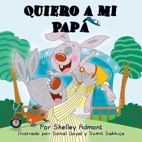 Quiero a mi Papá (I Love My Dad) Spanish Book for Kids(Kobo/電子書)