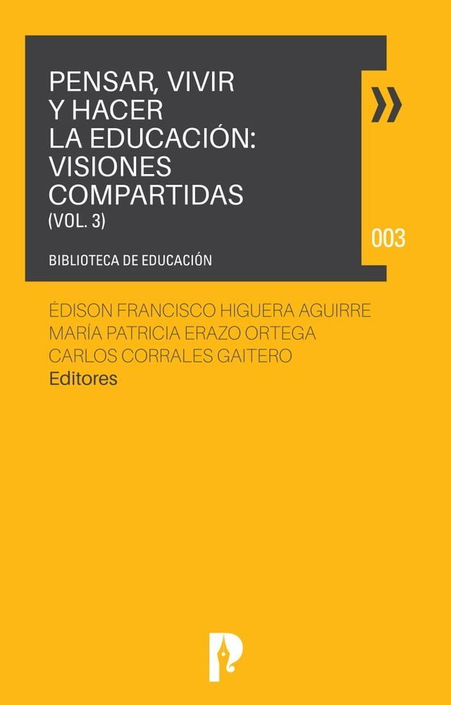  PENSAR, VIVIR Y HACER LA EDUCACI&Oacute;N: VISIONES COMPARTIDAS VOL. 3(Kobo/電子書)