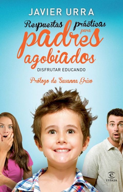 Respuestas pr&aacute;cticas para padres agobiados(Kobo/電子書)