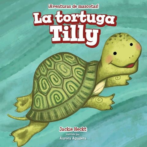 La tortuga Tilly (Tilly the Turtle)(Kobo/電子書)