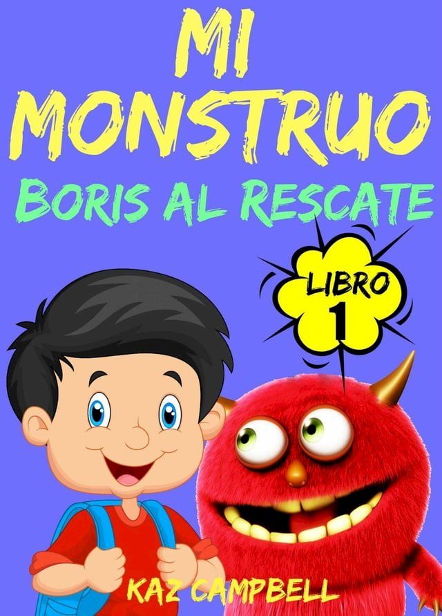  Mi Monstruo - Libro 1 - Boris al Rescate(Kobo/電子書)