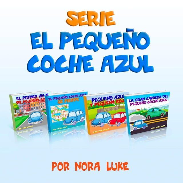  Serie El Peque&ntilde;o Coche Azul Colecci&oacute;n de Cuatro Libros(Kobo/電子書)