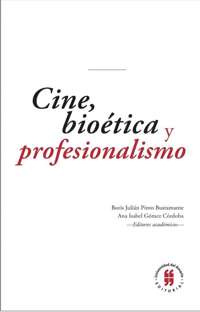  Cine, bioética y profesionalismo(Kobo/電子書)